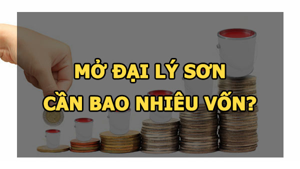 mo-dai-ly-son-can-bao-nhieu-von