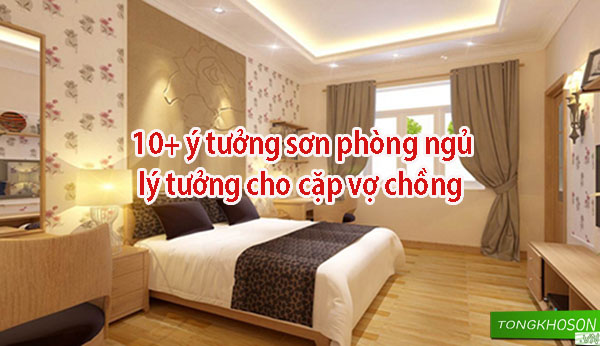 Lý tưởng sơn phòng ngủ lý tưởng